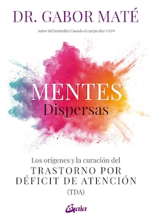 Foto 1 | Mentes Dispersas: Los Orígenes Y La Curación Del Trastorno Por Déficit De Atención (tda) - Venta Internacional.