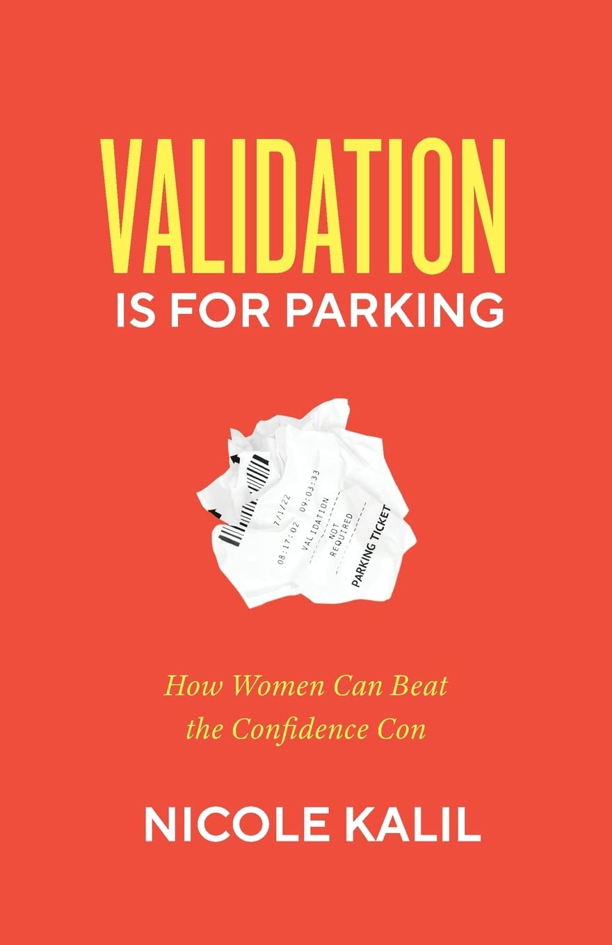 La Validación Es Para Estacionar: Cómo Las Mujeres Pueden Superar La Estafa De La Confianza - Venta Internacional. $615