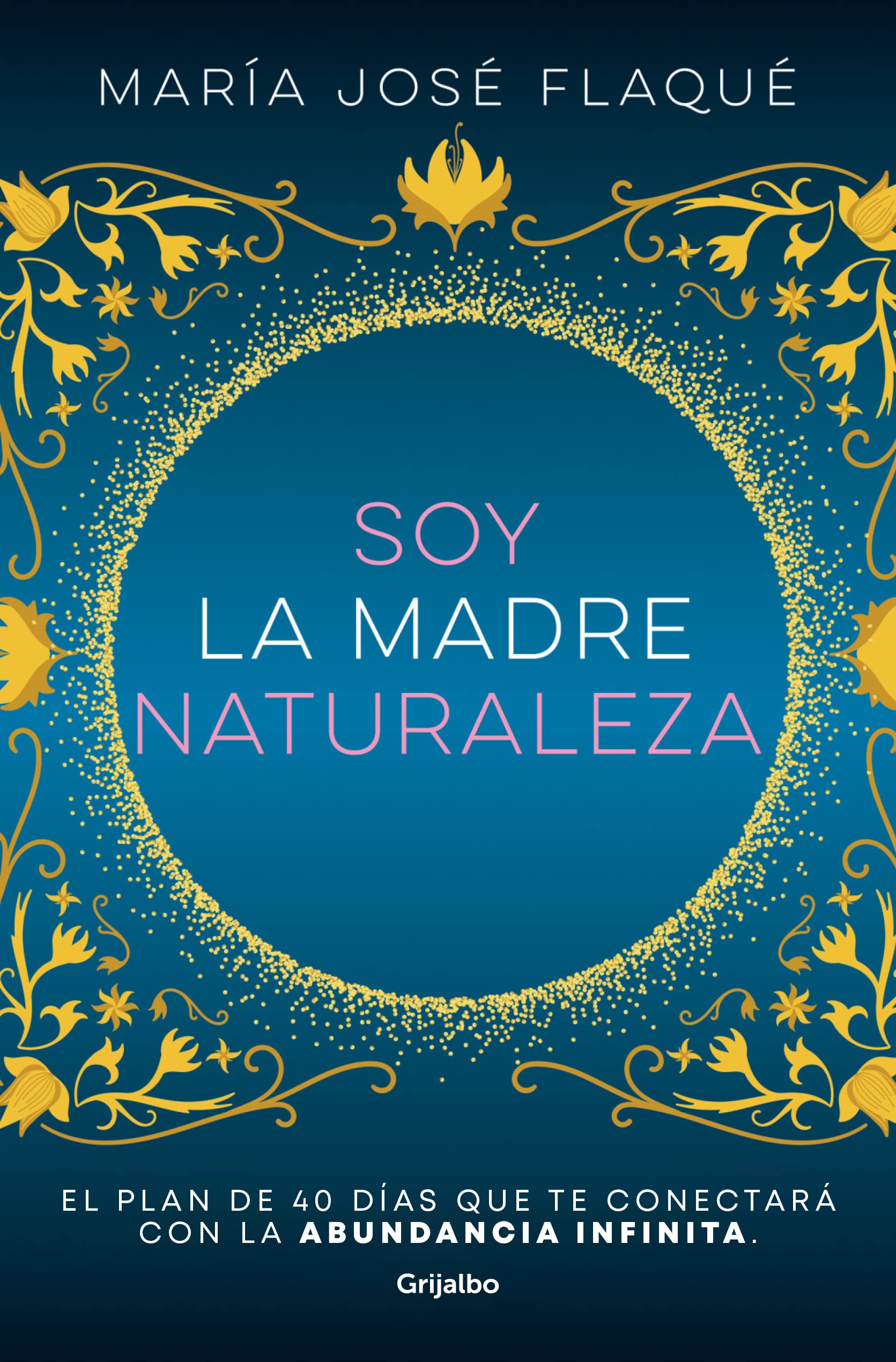 Foto 2 pulgar | Libro Yo Soy La Madre Naturaleza Plan De 40 Días Para La Abundancia Infinita - Venta Internacional.