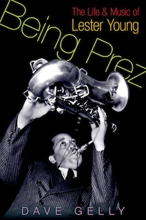 Foto 1 | Libro Being Prez: La Vida Y La Música De Lester Young - Venta Internacional.