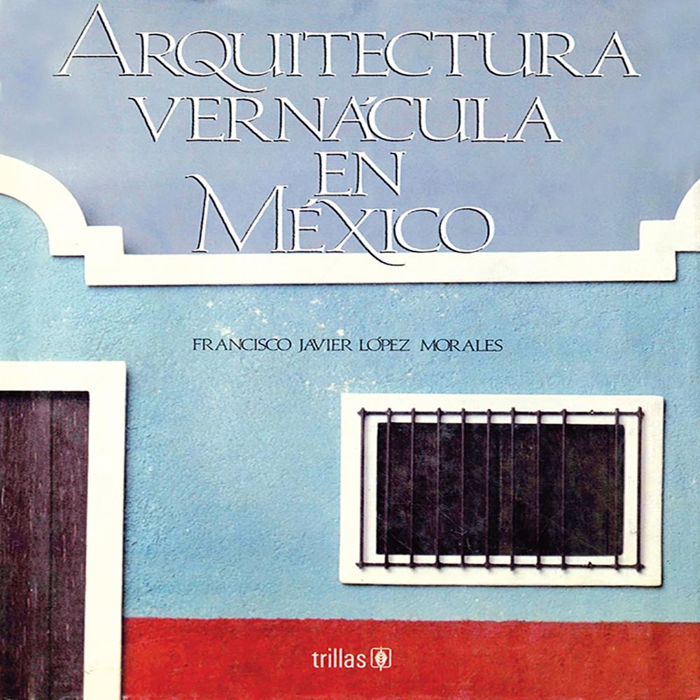 Foto 2 pulgar | Arquitectura Vernácula En México