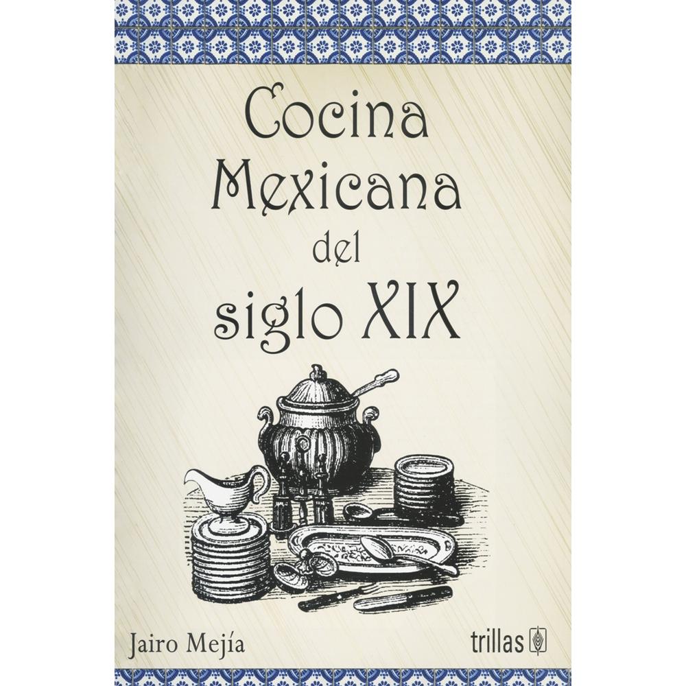 Foto 2 pulgar | Cocina Mexicana Del Siglo Xix