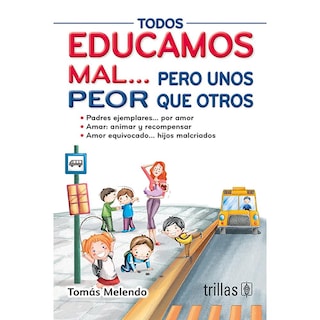 Foto 1 | Todos Educamos Mal...pero Unos Peor Que Otros