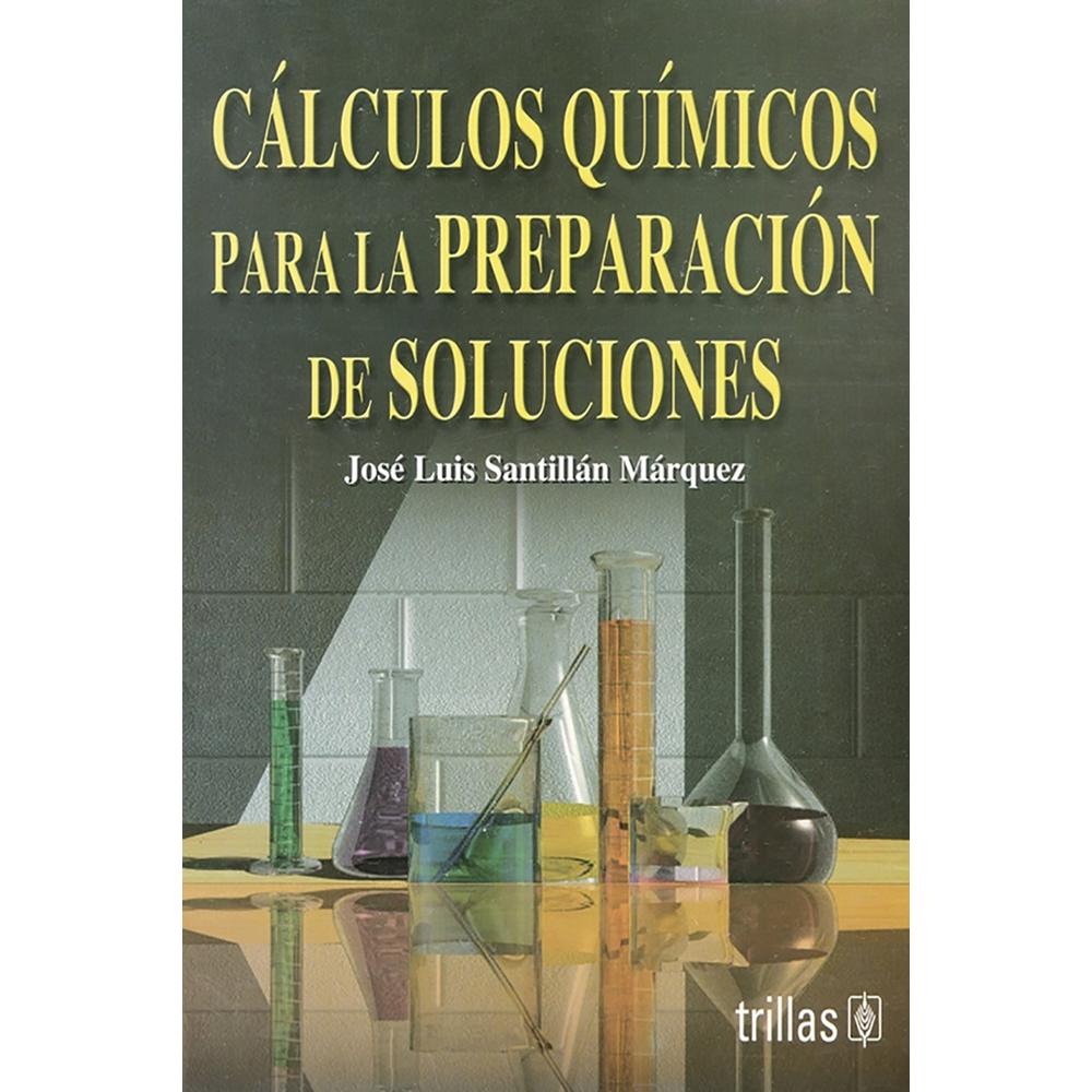 Foto 2 pulgar | Cálculos Químicos Para La Preparación De Soluciones