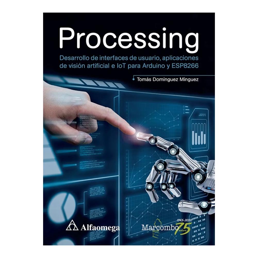 Foto 1 | Processing. Desarrollo De Interfaces De Usuario, Aplicaciones De Vision Artificial E Lot Para Arduin
