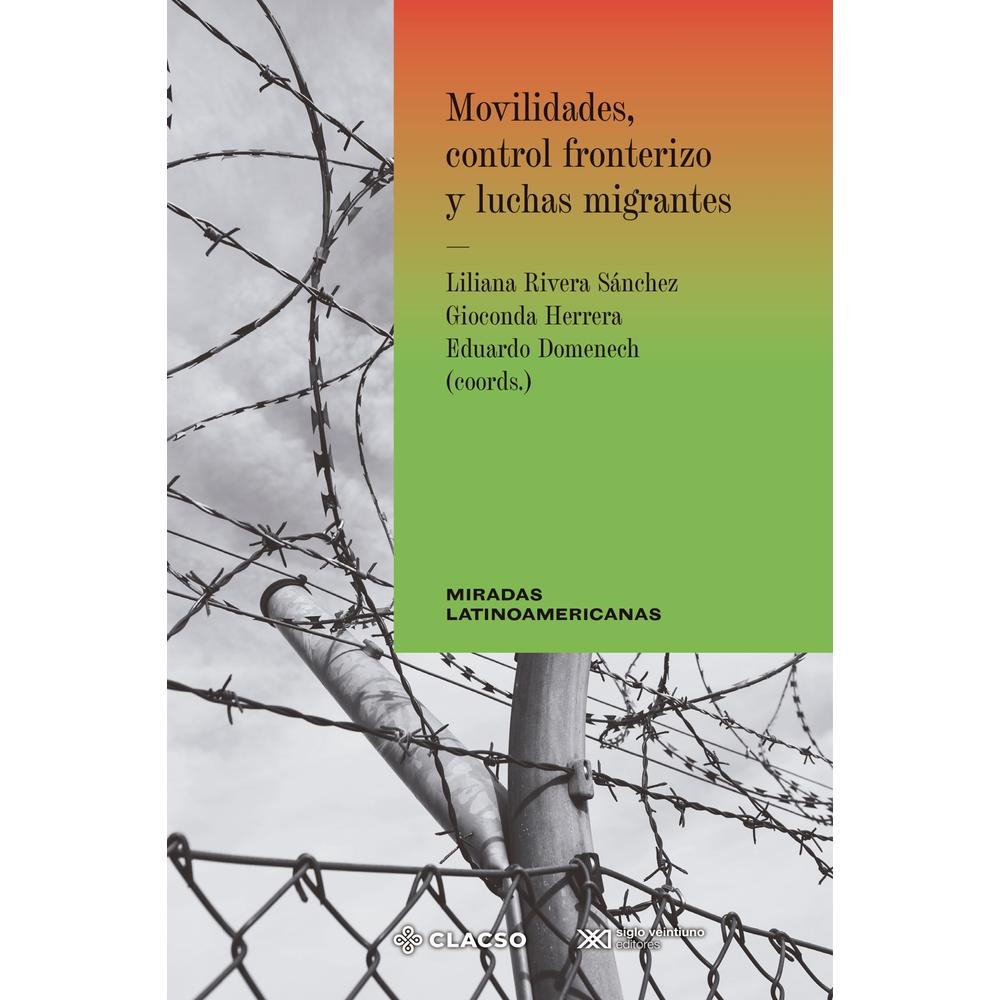 Foto 1 | Movilidades, Control Fronterizo Y Luchas Migrantes