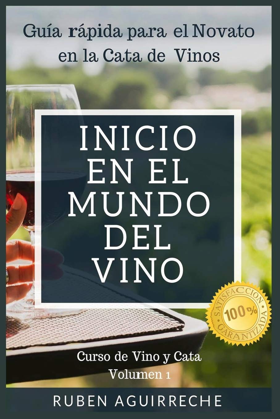 Guía Rápida De Degustación De Vinos Para Principiantes (curso De Vino Y Degustación) - Venta Internacional.
