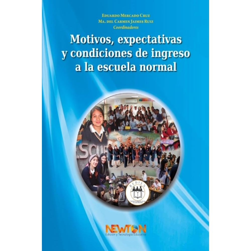 Motivos  Expectativas Y Condiciones De Ingreso A La Escuela Normal