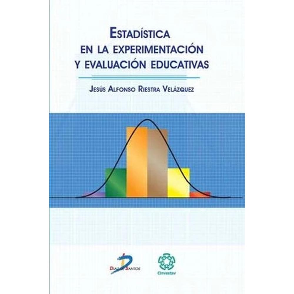 Estadística En La Experimentación Y Evaluación Educativas