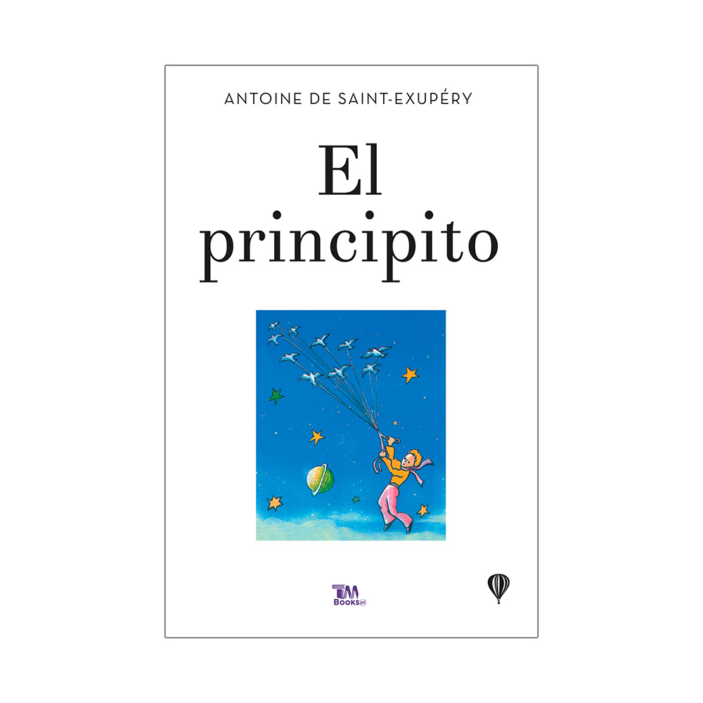 El Principito. Antoine De Saintexupéry