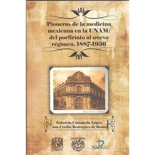 Foto 1 | Pioneras De La Medicina Mexicana En La Unam