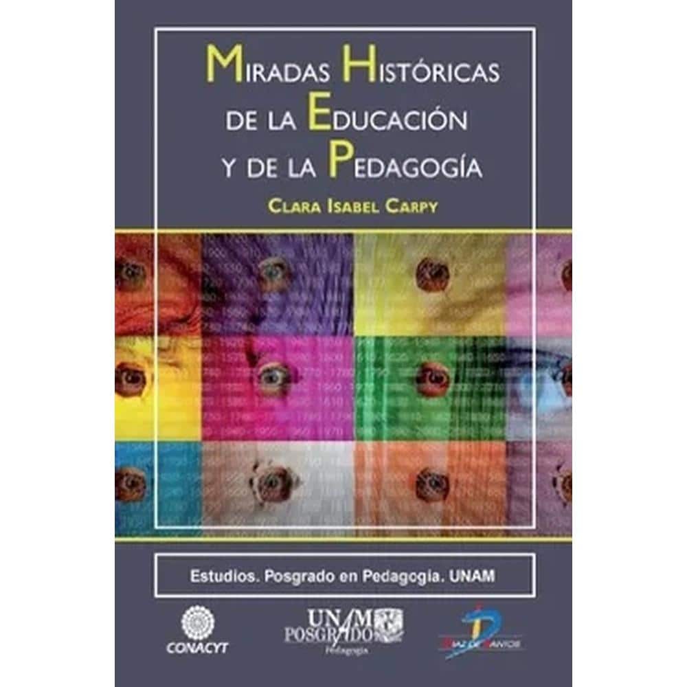 Miradas Históricas De La Educación Y De La Pedagogía $1,156