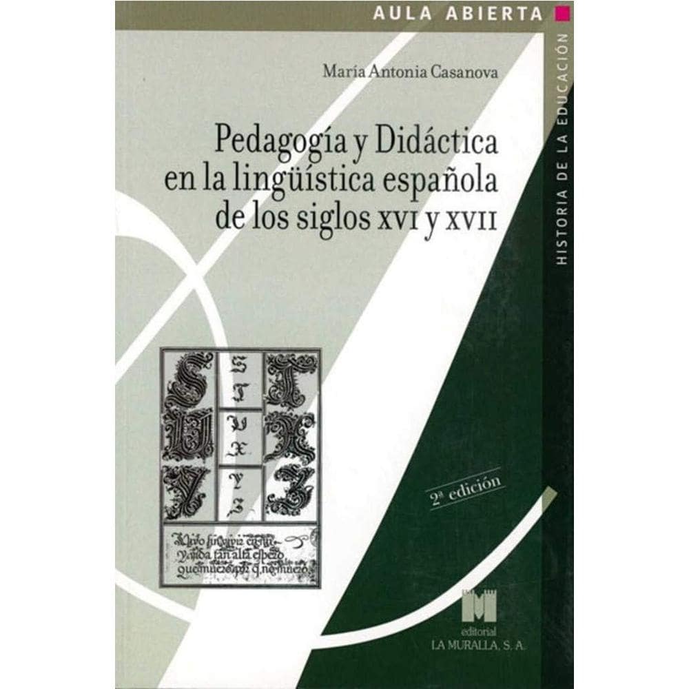 Pedagogía Y Didáctica En La Lingüística Española De Los Siglos Xvi Y Xvii $1,059
