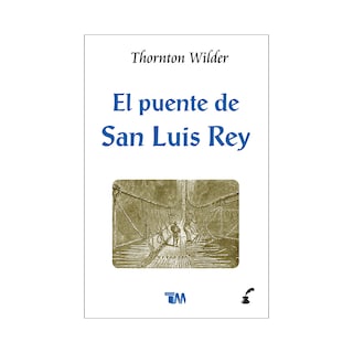 Foto 1 | El Puente De San Luis Rey. Thornton Wilder