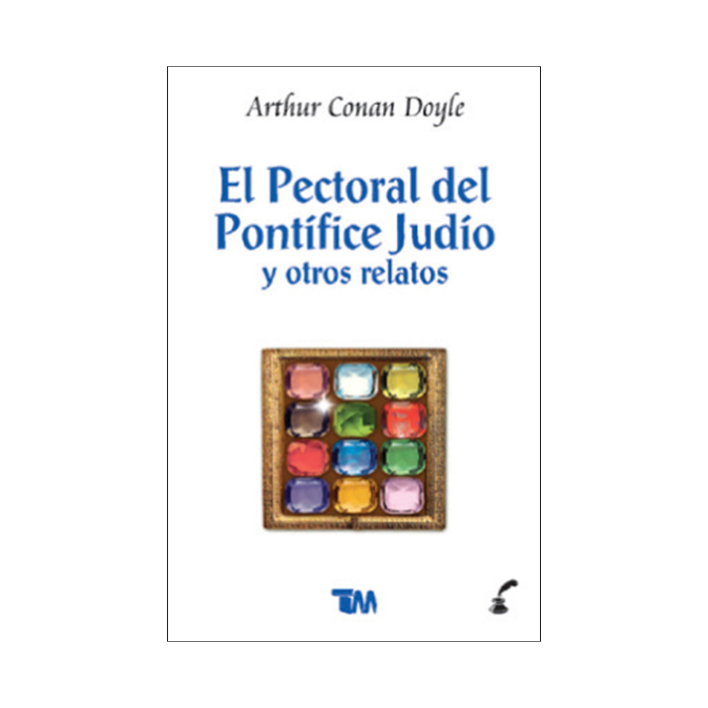 El Pectoral Del Pontífice Judío Y Otros Relatos. Arthur Conan Doyle