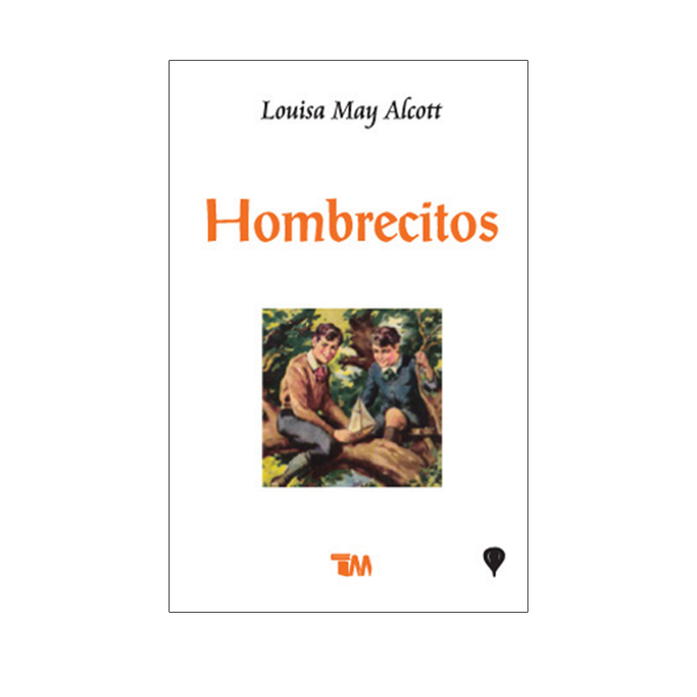 Hombrecitos. Louisa May Alcott