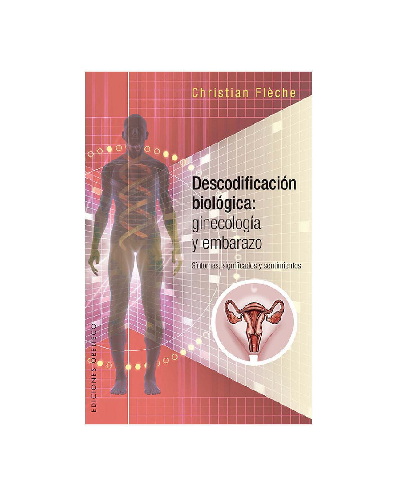 Descodificación Biológica: Ginecología Y Embarazo