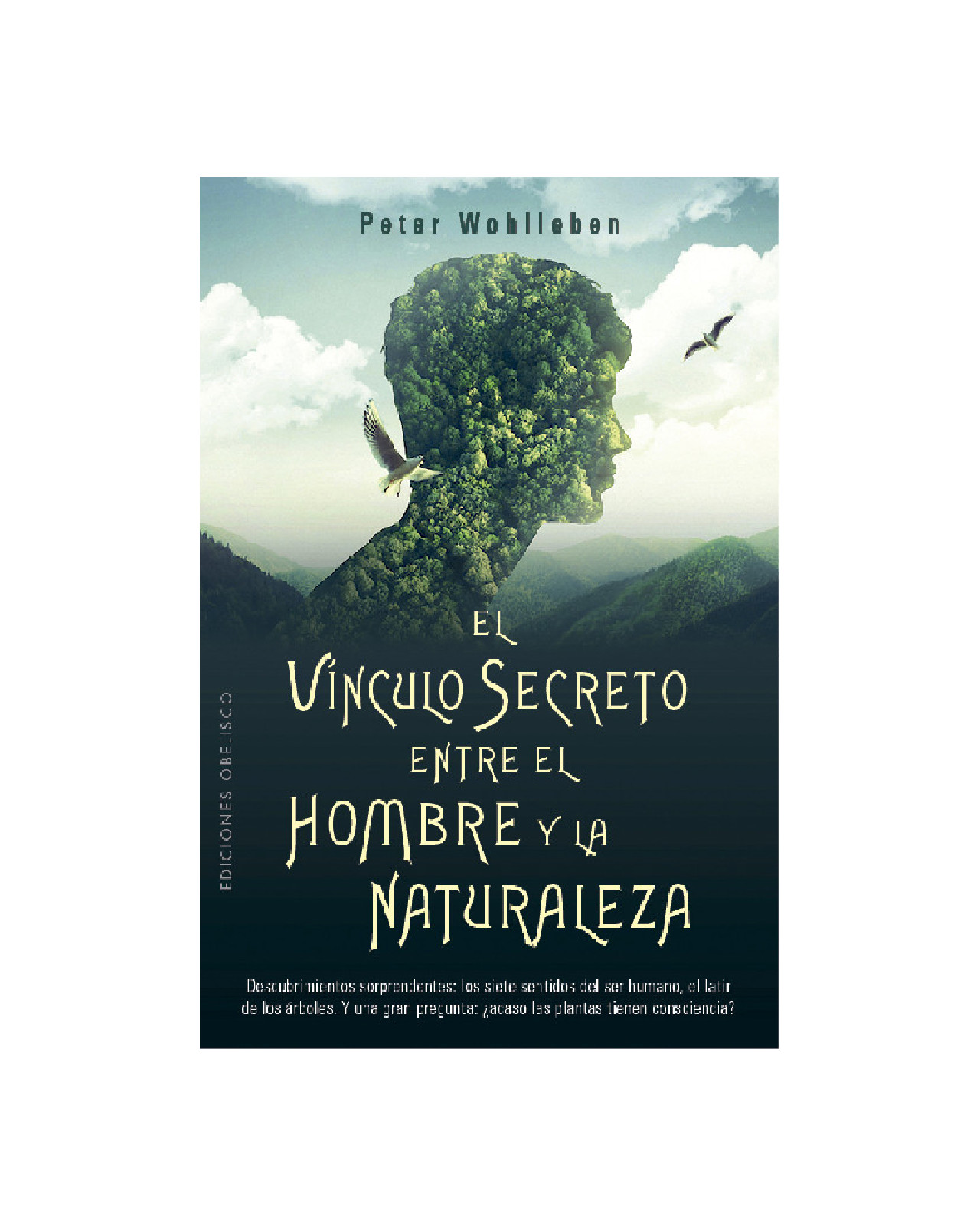 El Vínculo Secreto Entre El Hombre Y La Naturaleza