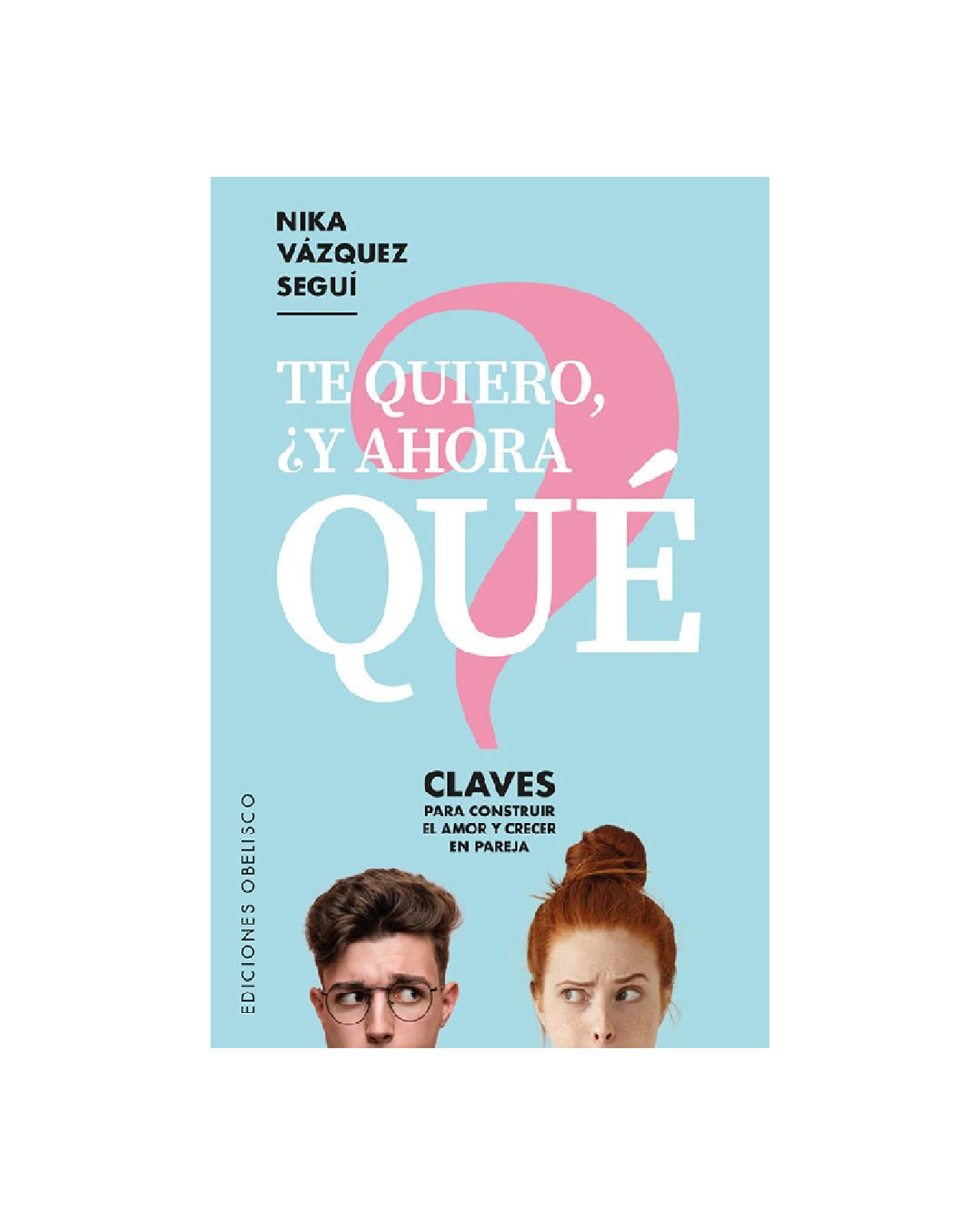 Te Quiero, ¿y Ahora Que?