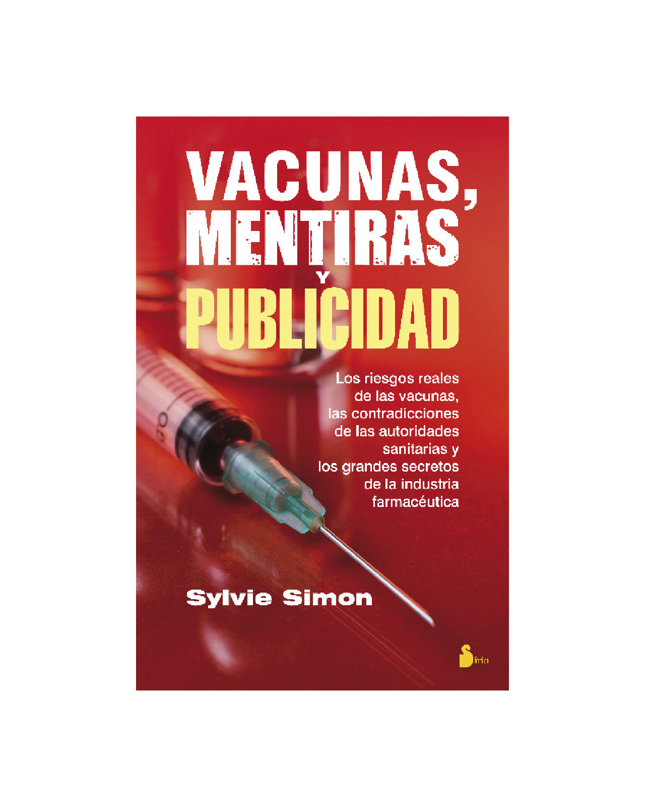 Vacunas, Mentiras Y Publicidad