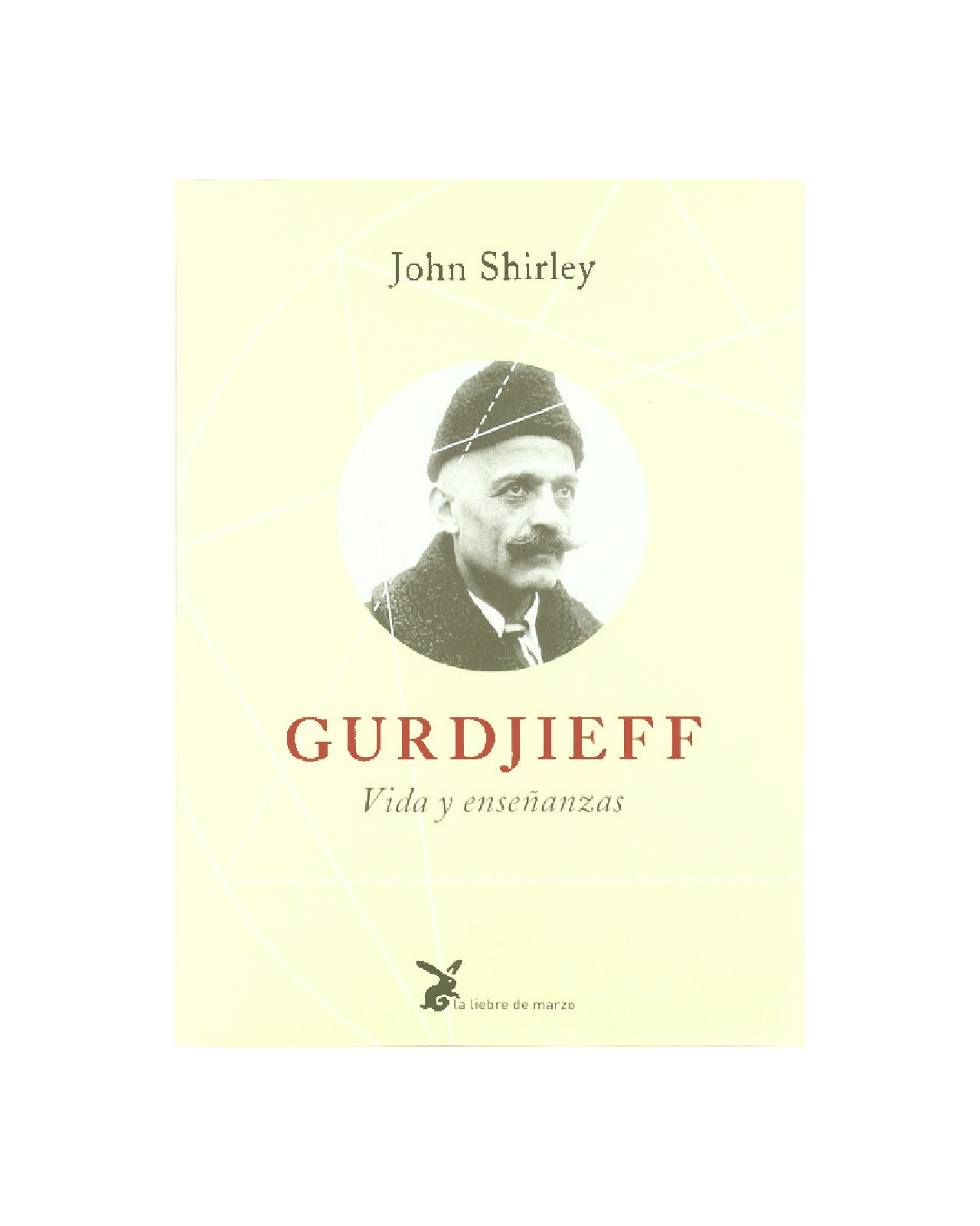 Gurdjieff. Vida Y Enseñanzas