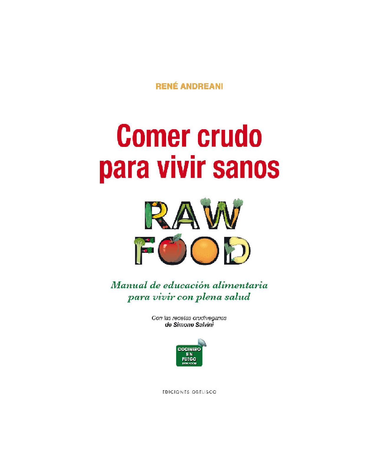 Comer Crudo Para Vivir Sanos