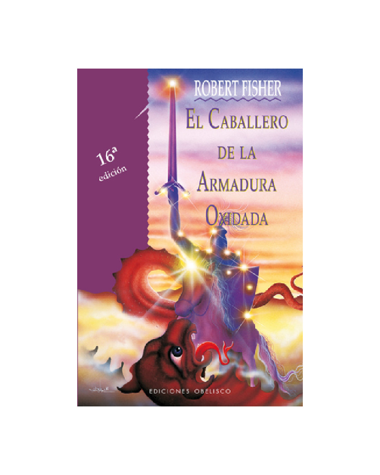 El Caballero De La Armadura Oxidada (portada Puede Variar)