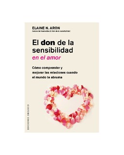 Foto 1 | El Don De La Sensibilidad En El Amor: Como Comprender Y Mejo