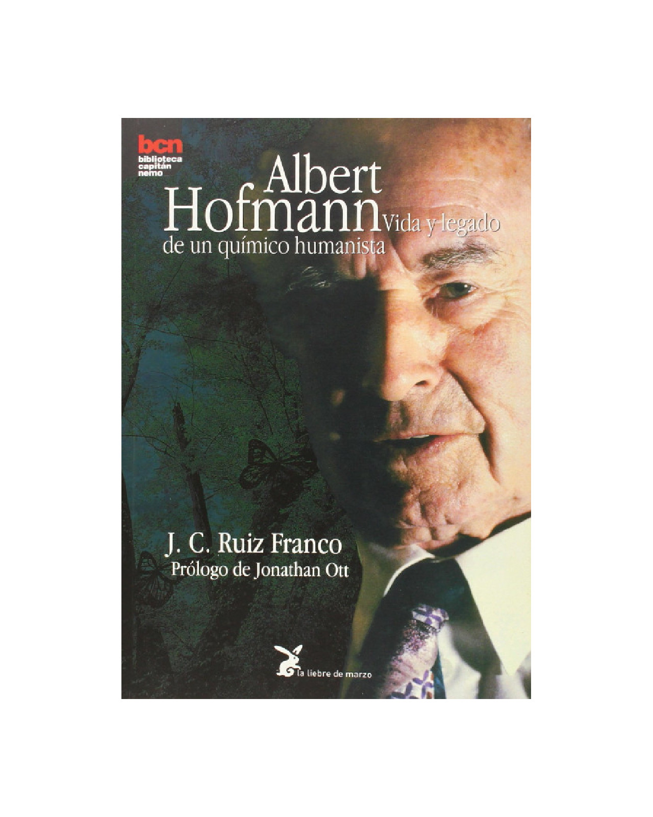 Albert Hoftmann. Vida Y Legado De Un Quimico Humanista