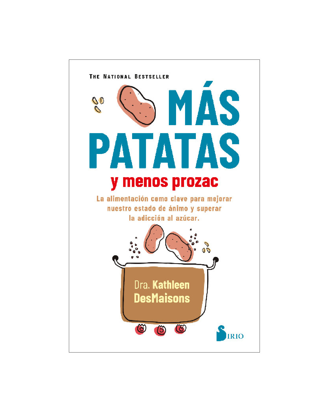 Más Patatas Y Menos Prozac