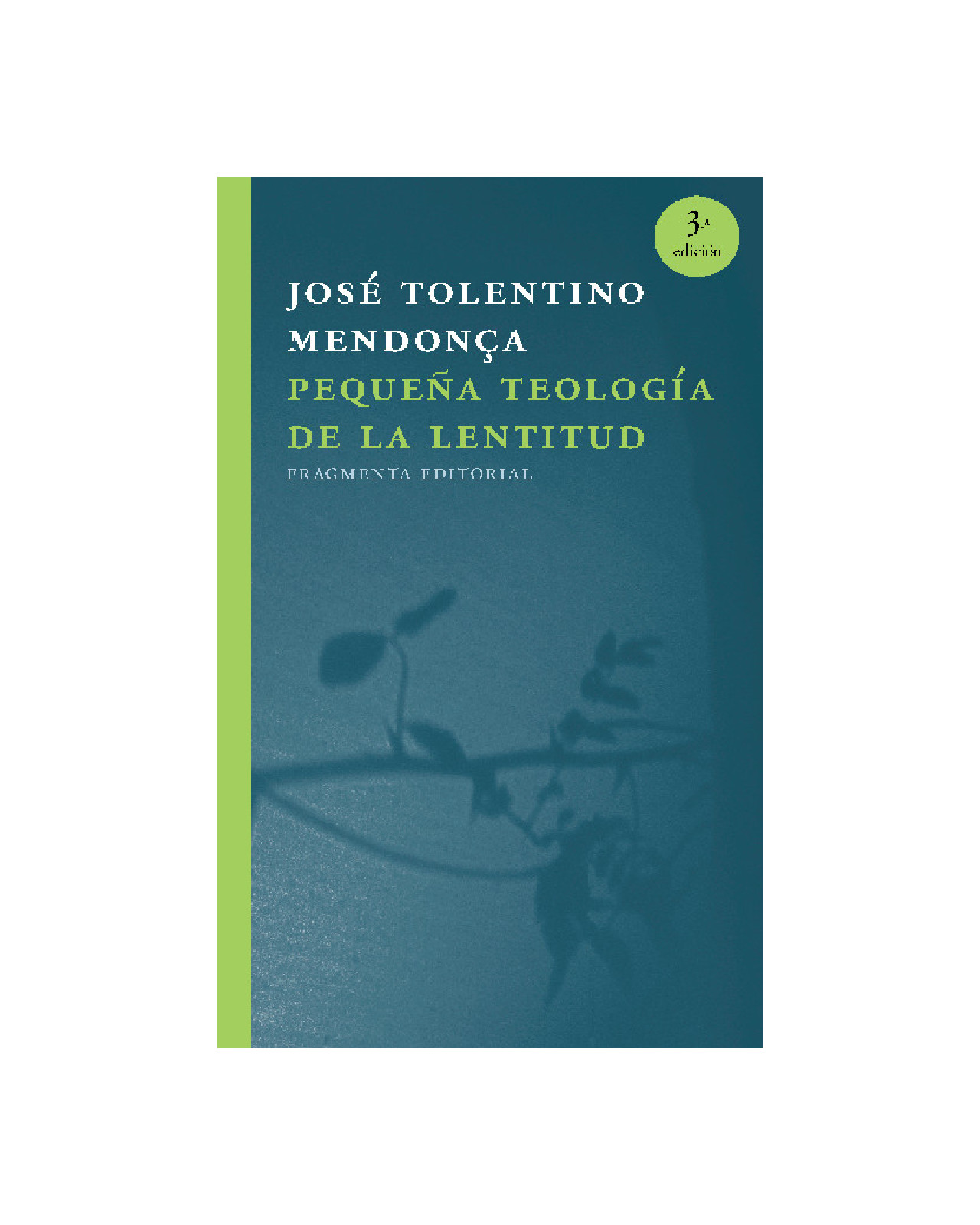 Pequeña Teología De La Lentitud