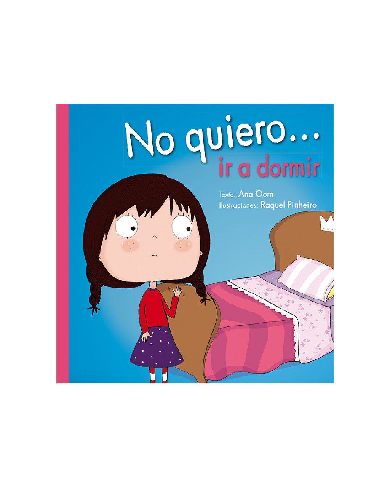 No Quiero... Ir A Dormir