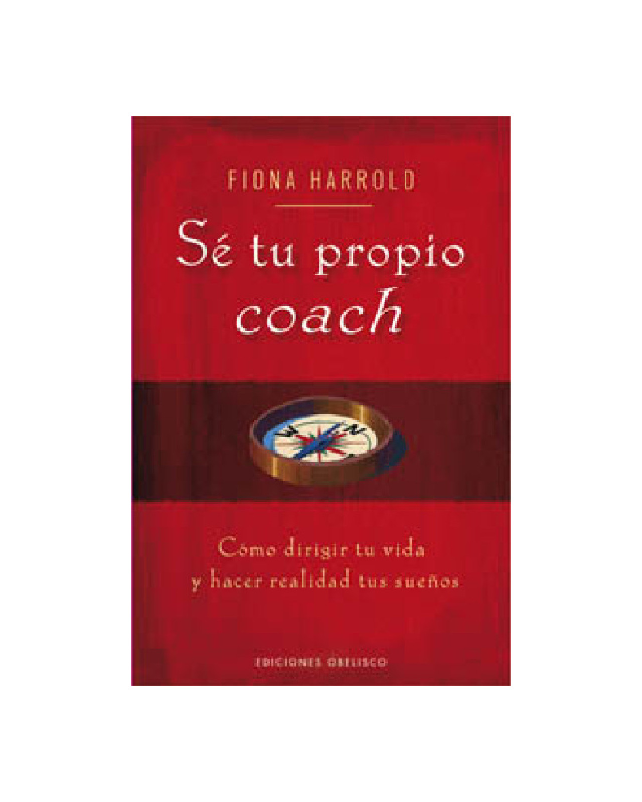 Sé Tu Propio Coach Y Mejora Tu Vida