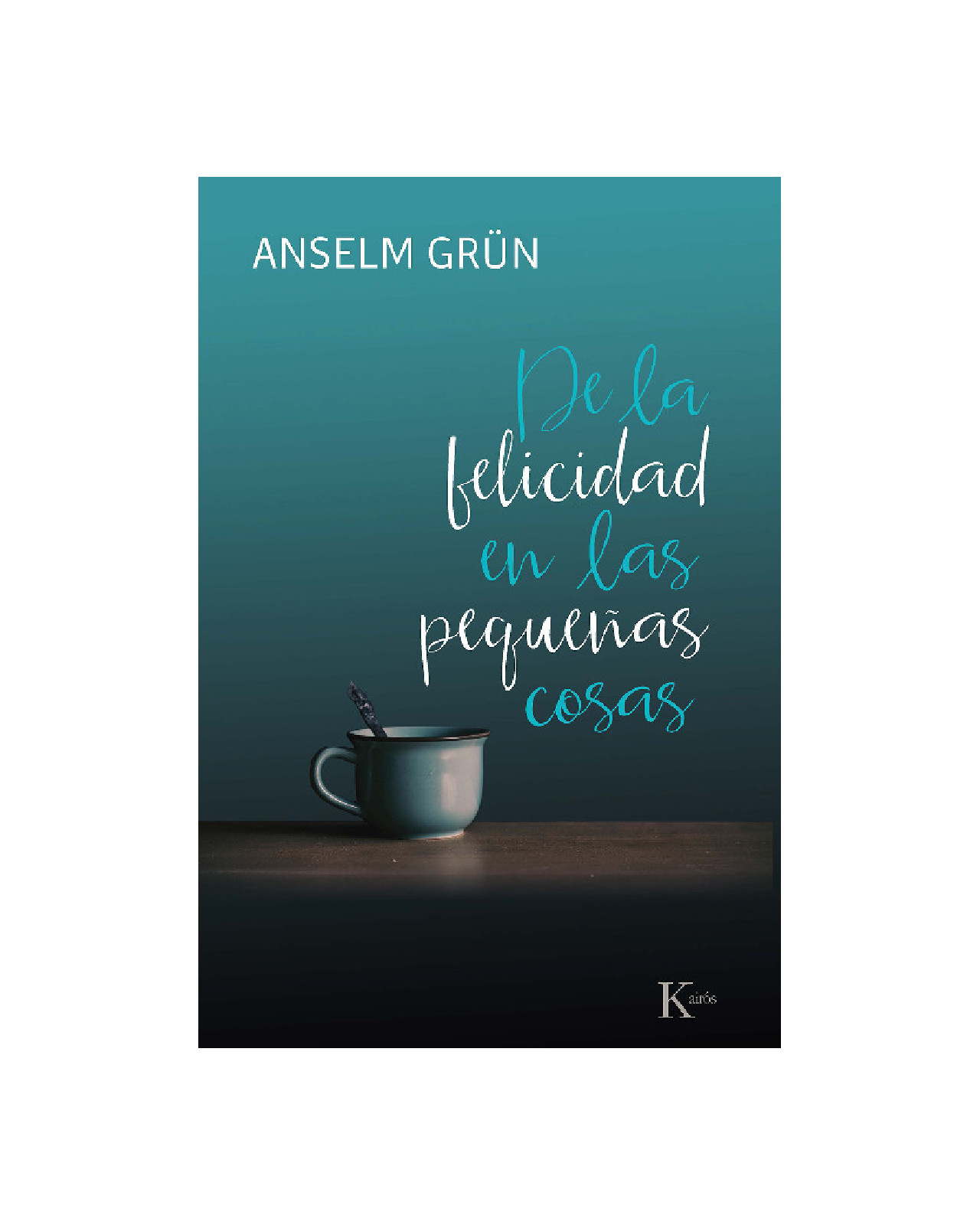 De La Felicidad En Las Pequeñas Cosas