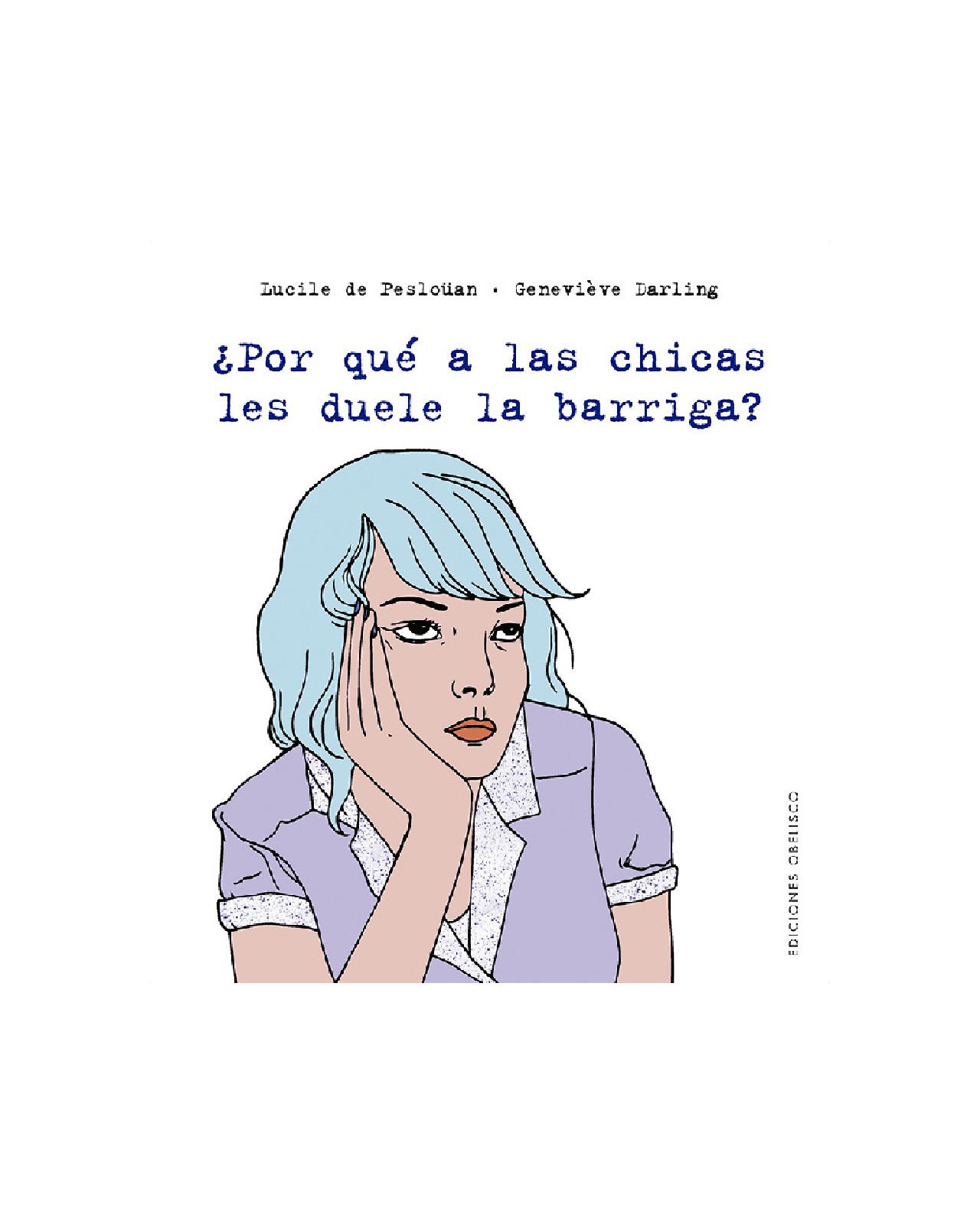 Por Que A Las Chicas Les Duele La Barriga?