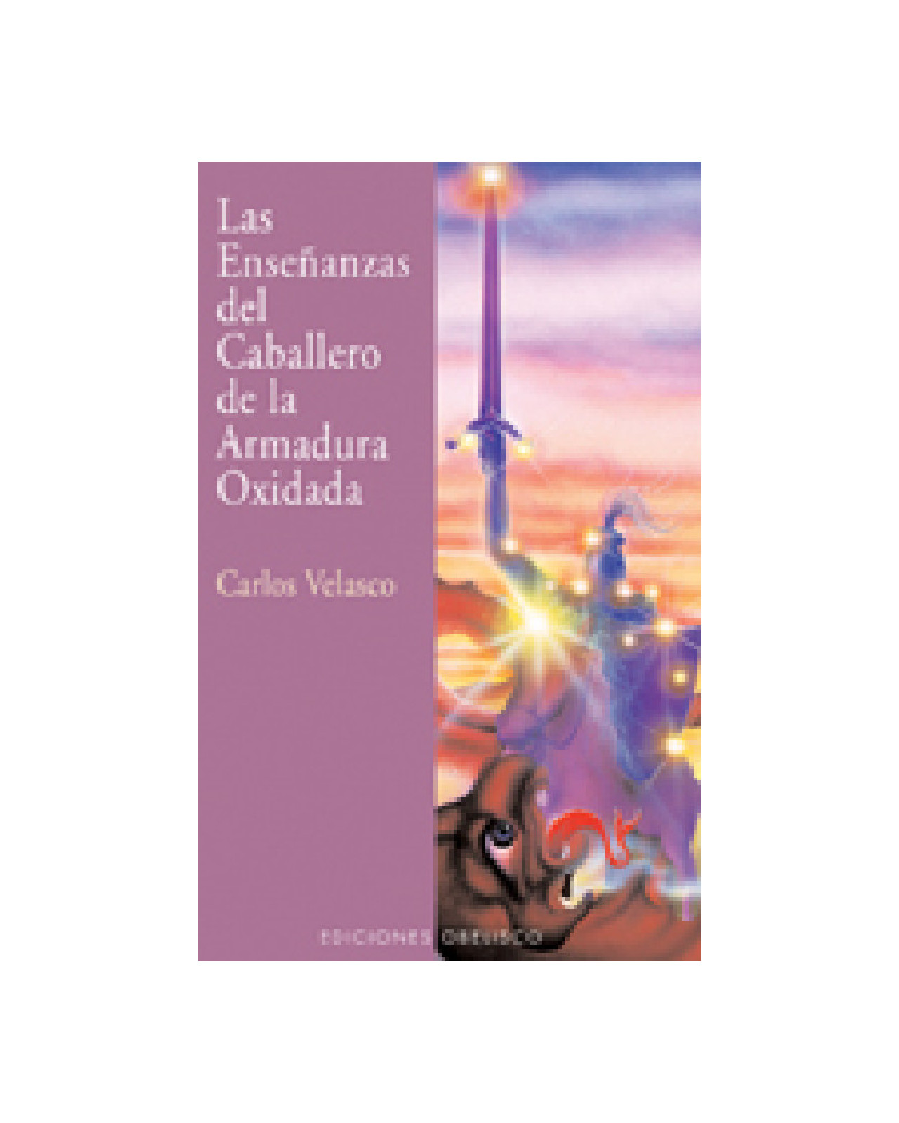 Las Enseñanzas Del Caballero De La Armadura Oxidada