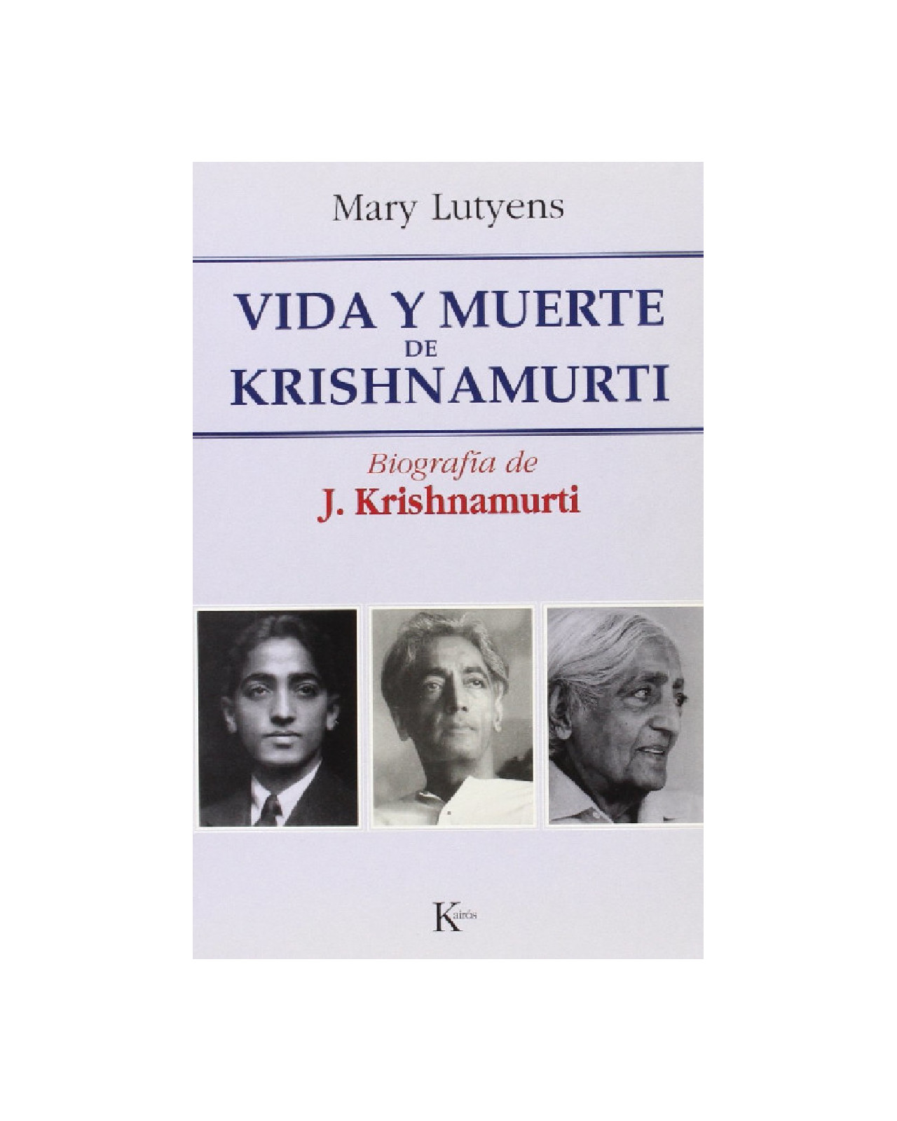 Vida Y Muerte De Krishnamurti