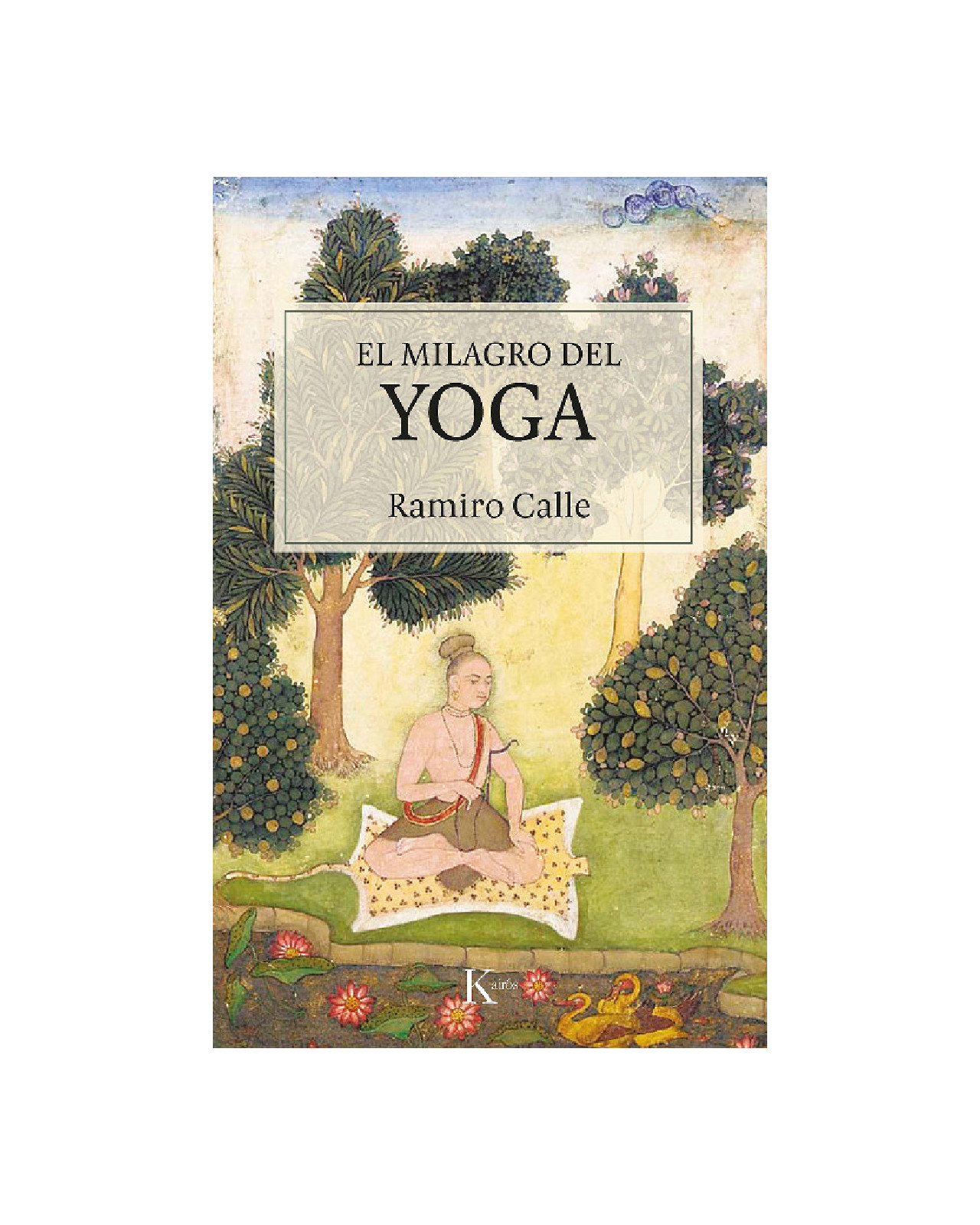 El Milagro Del Yoga