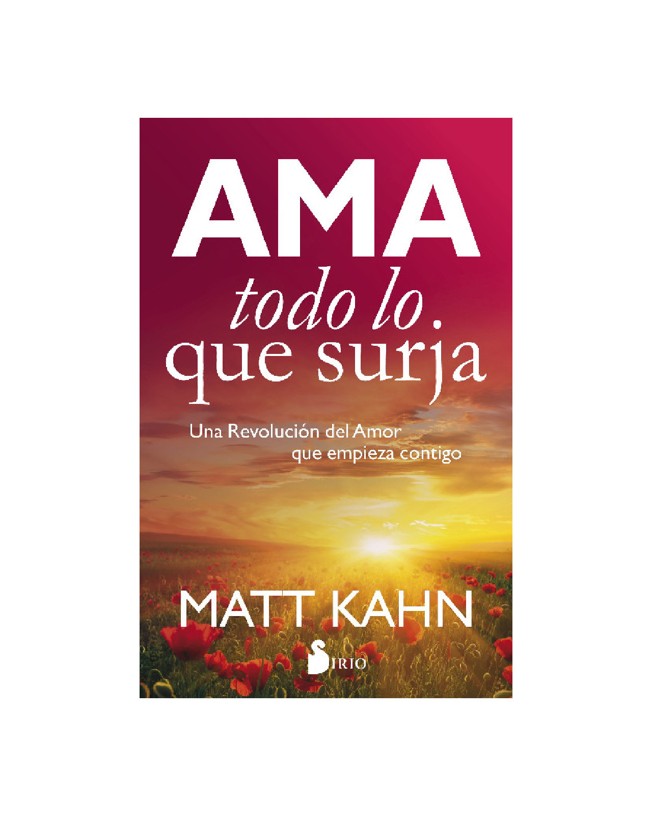 Ama Todo Lo Que Surja