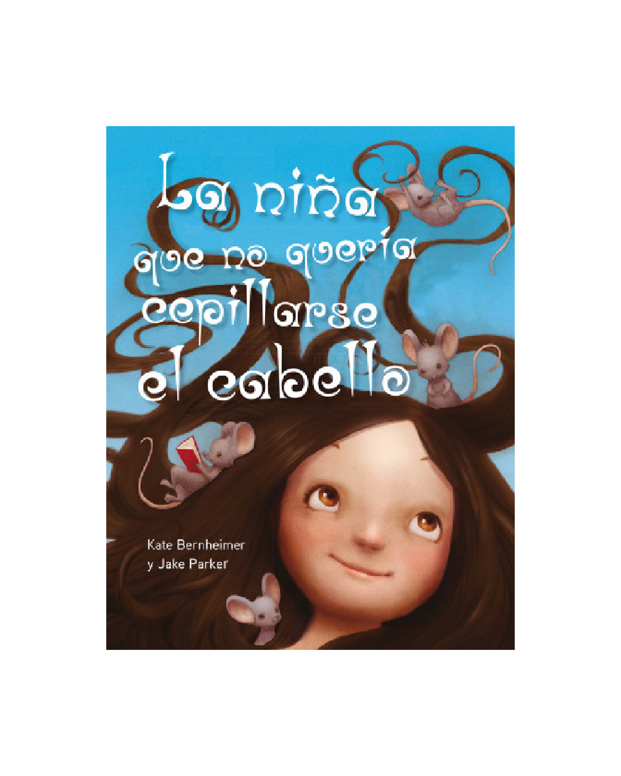 La Niña Que No Quería Cepillarse El Cabello