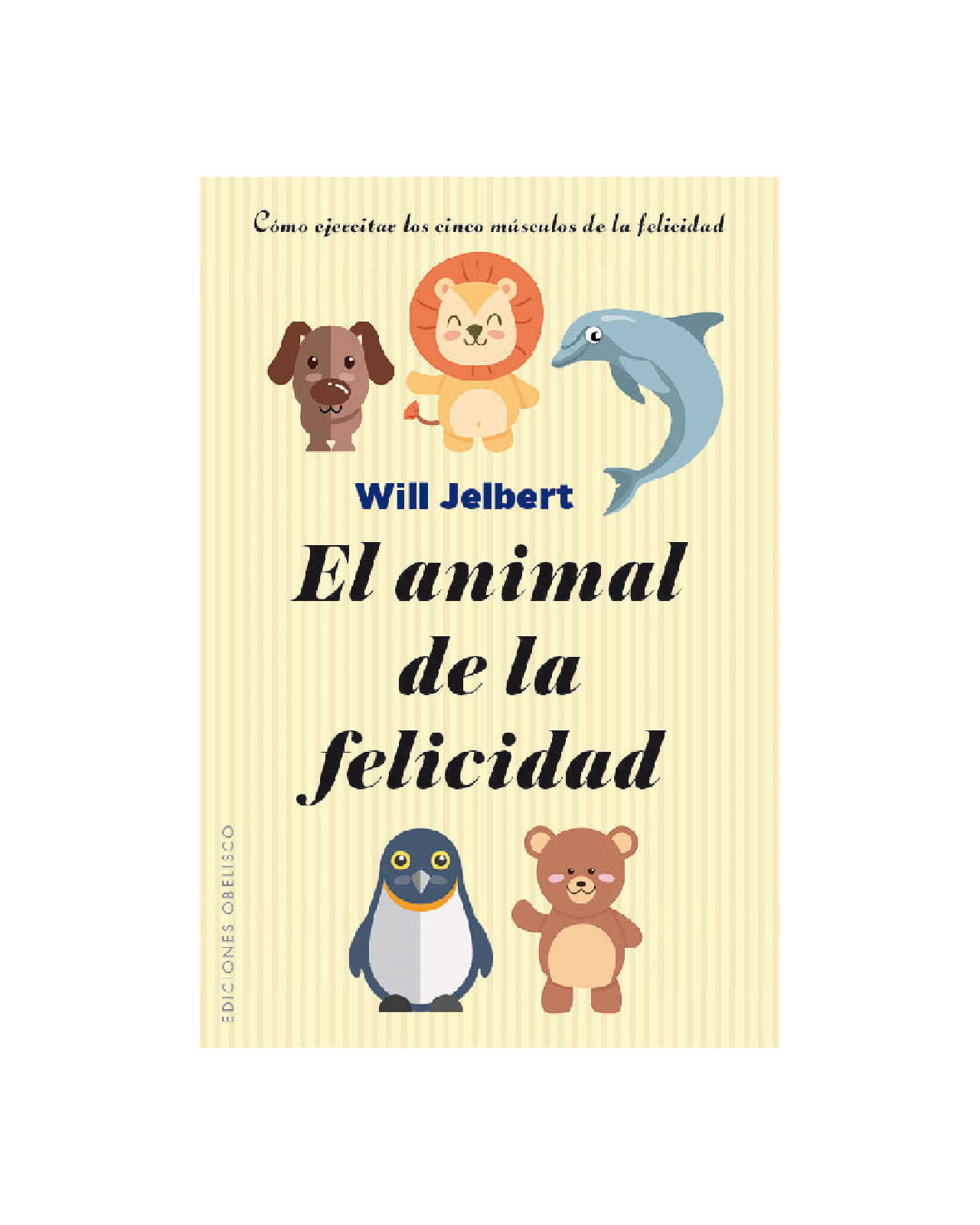 El Animal De La Felicidad