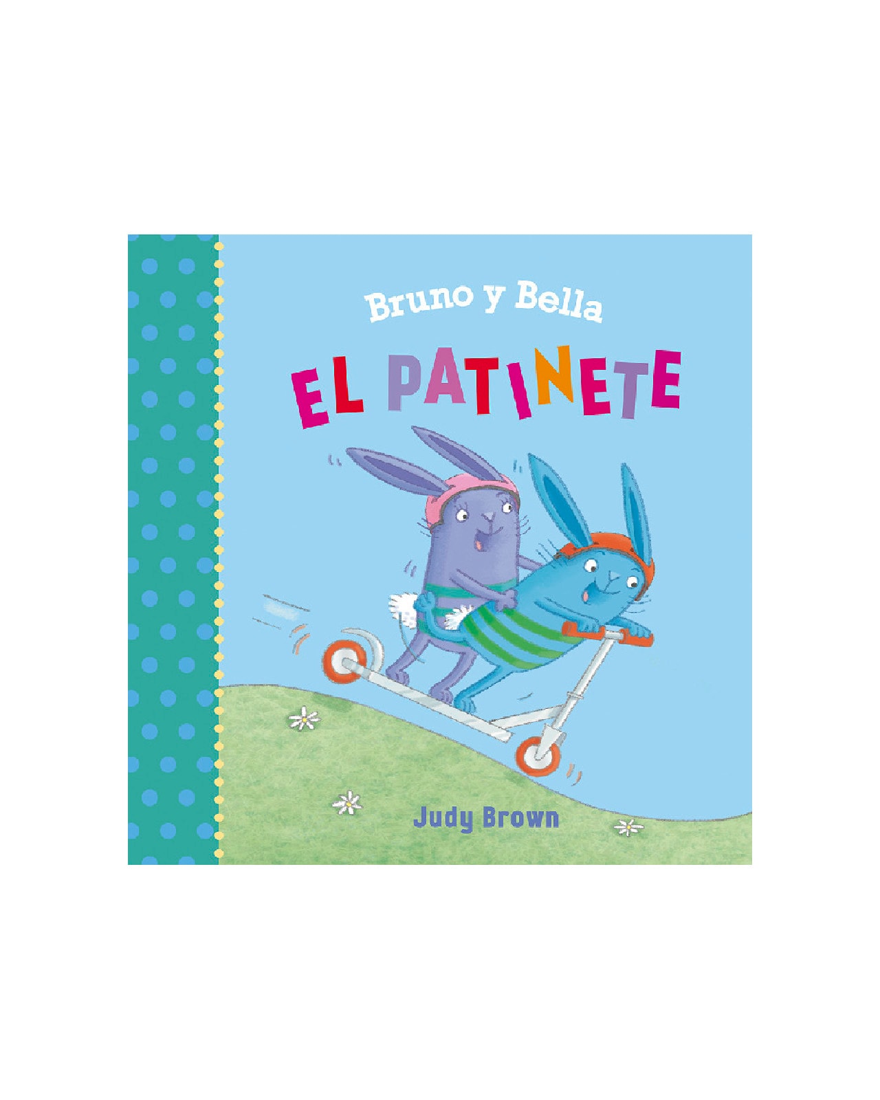Bruno Y Bella. El Patinete $400