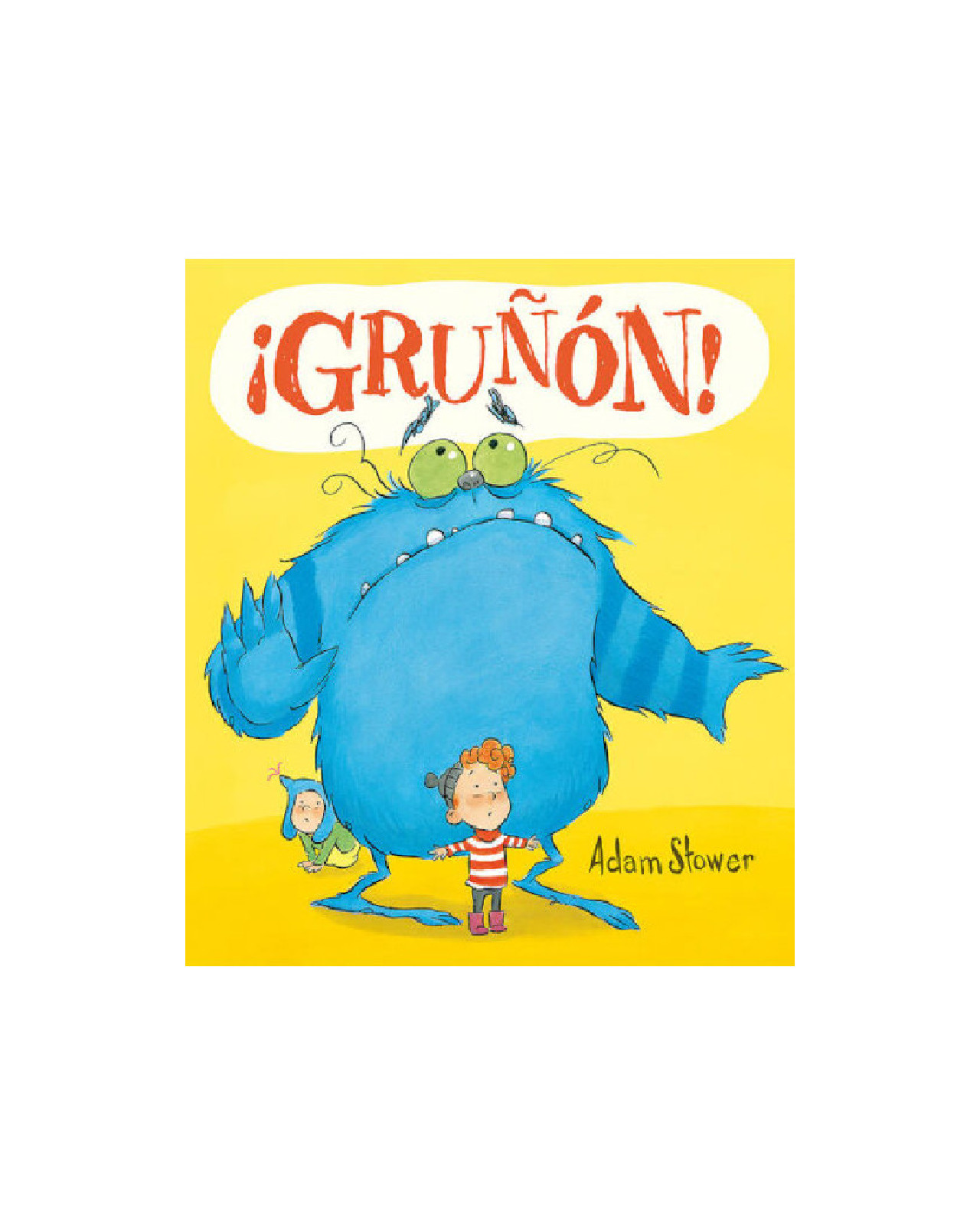 ¡gruñón!