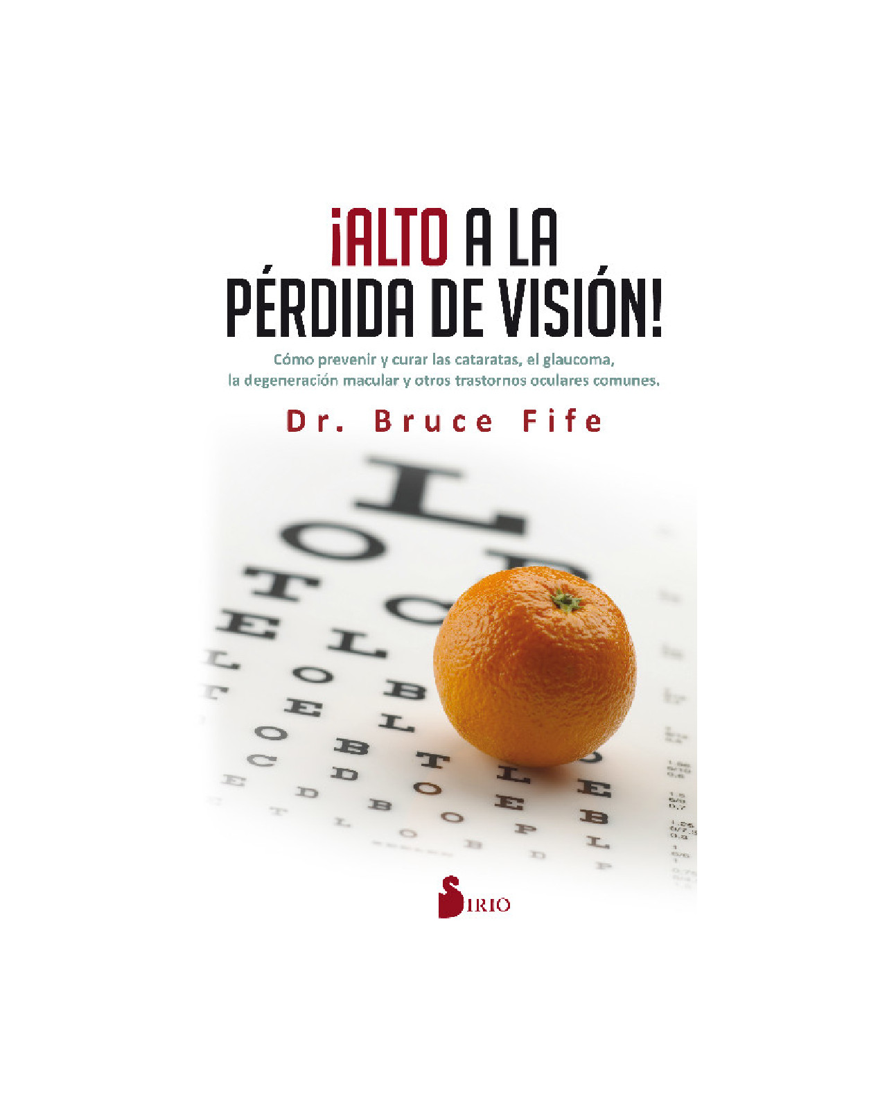 ¡alto A La Pérdida De Visión!