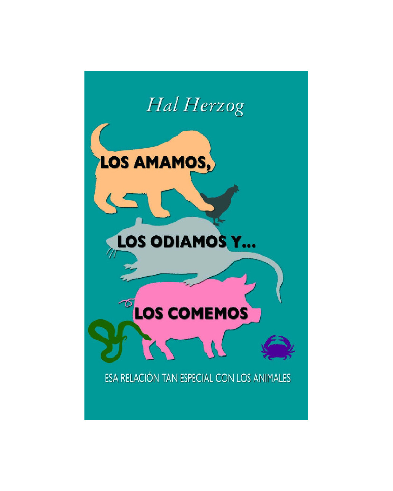 Los Amamos, Los Odiamos Y... Los Comemos