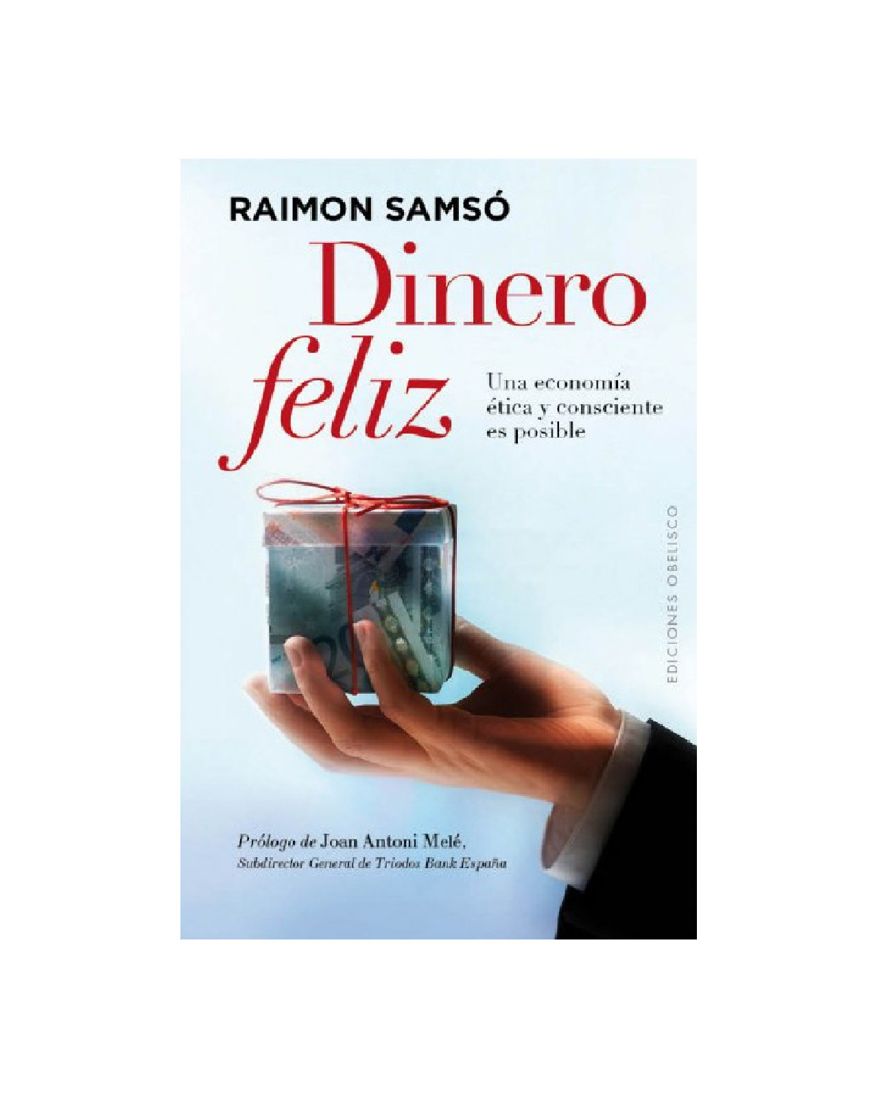 Foto 2 pulgar | Dinero Feliz. Una Economía Ética Y Consciente Es Posible (portada Puede Variar)