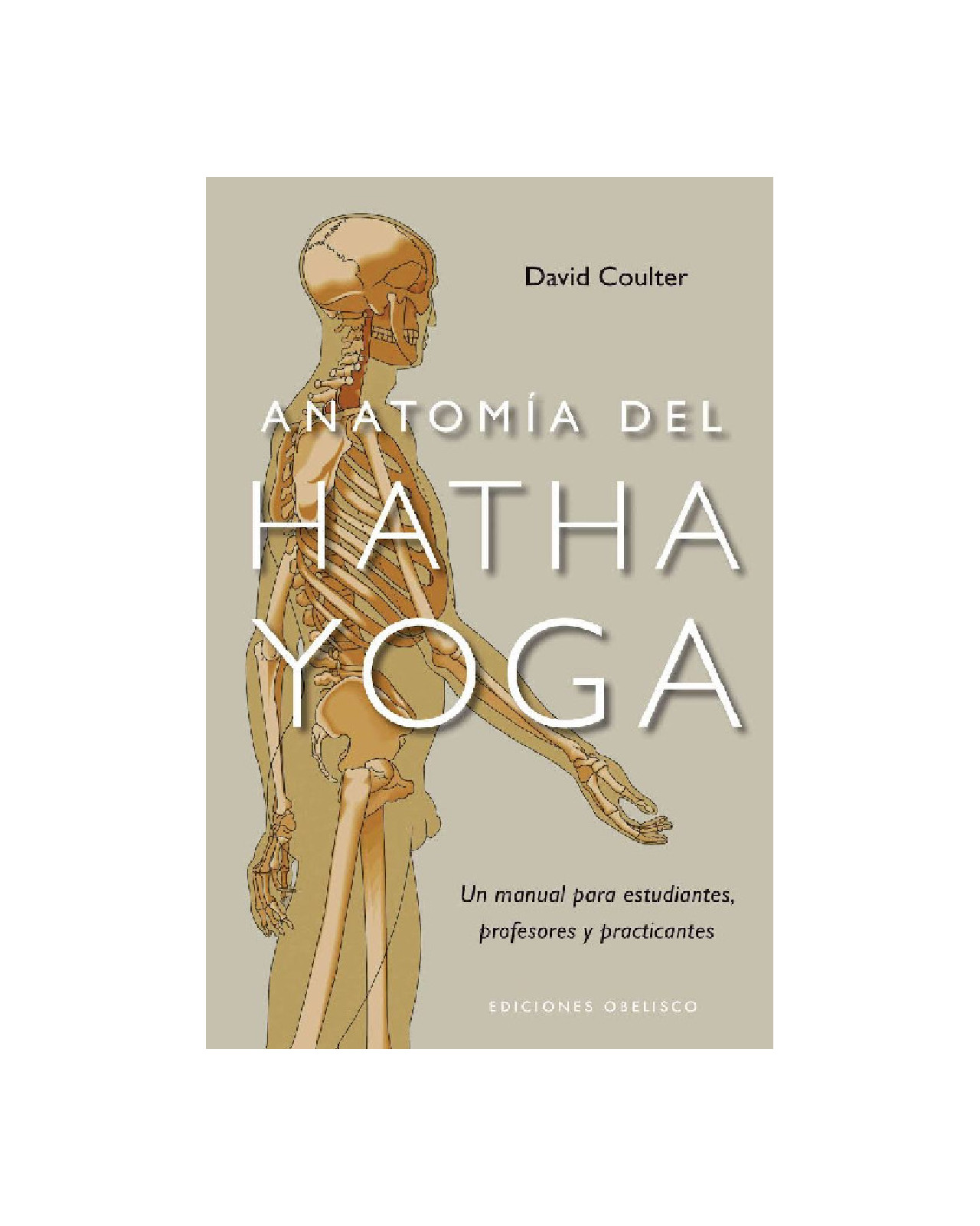 Anatomía Del Hatha Yoga