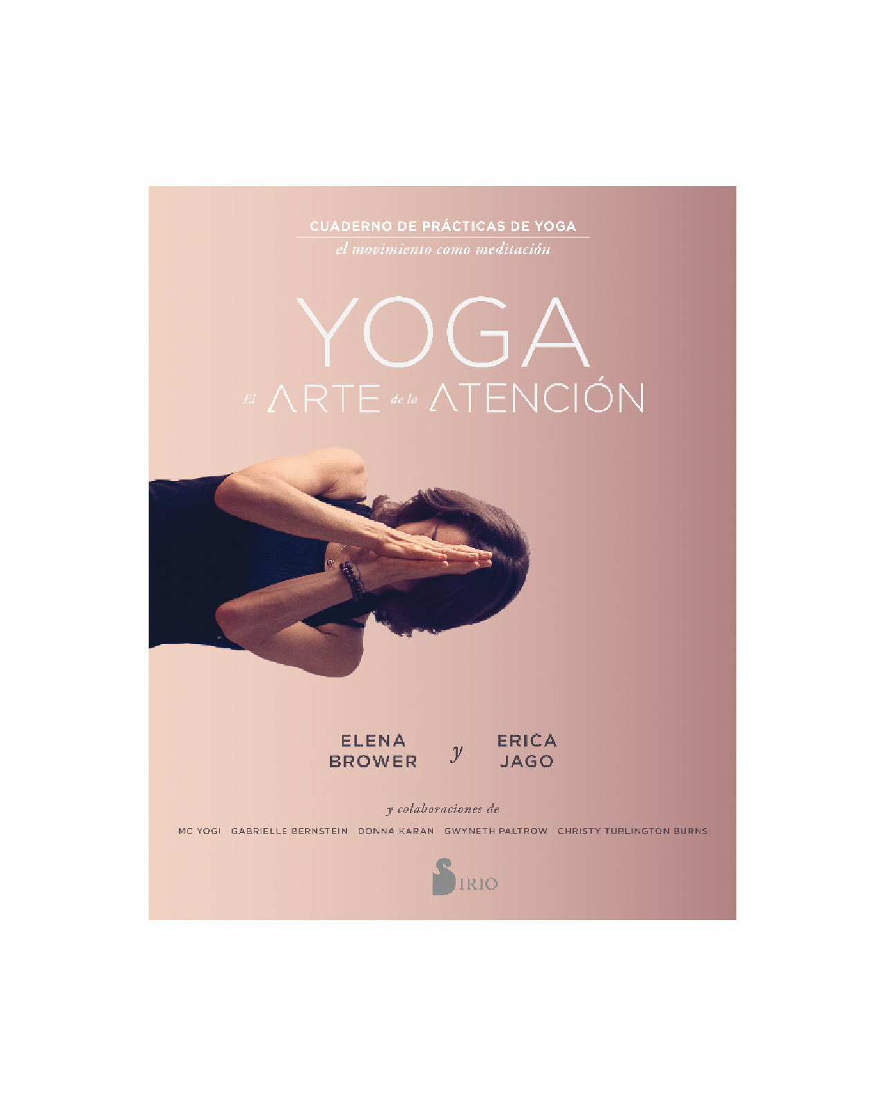 Yoga. El Arte De La Atencion