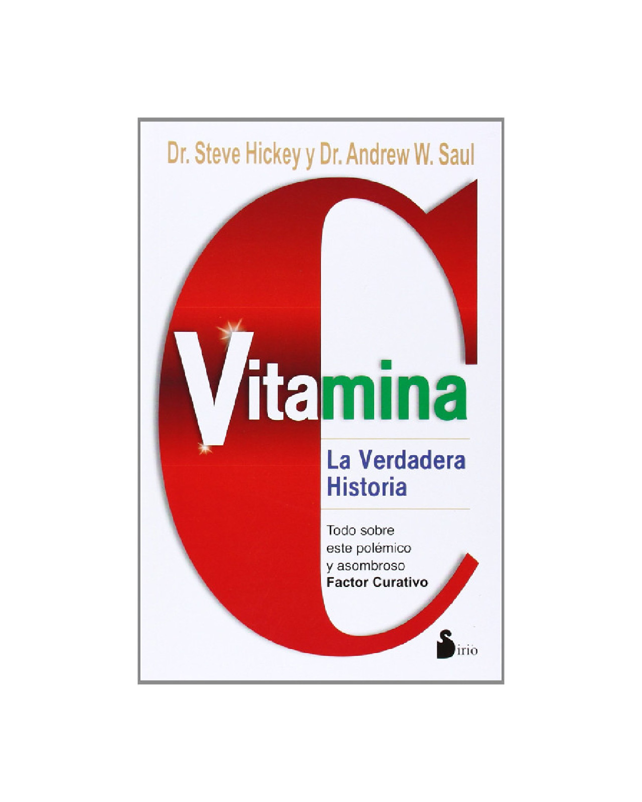 Vitamina C, La Verdadera Historia