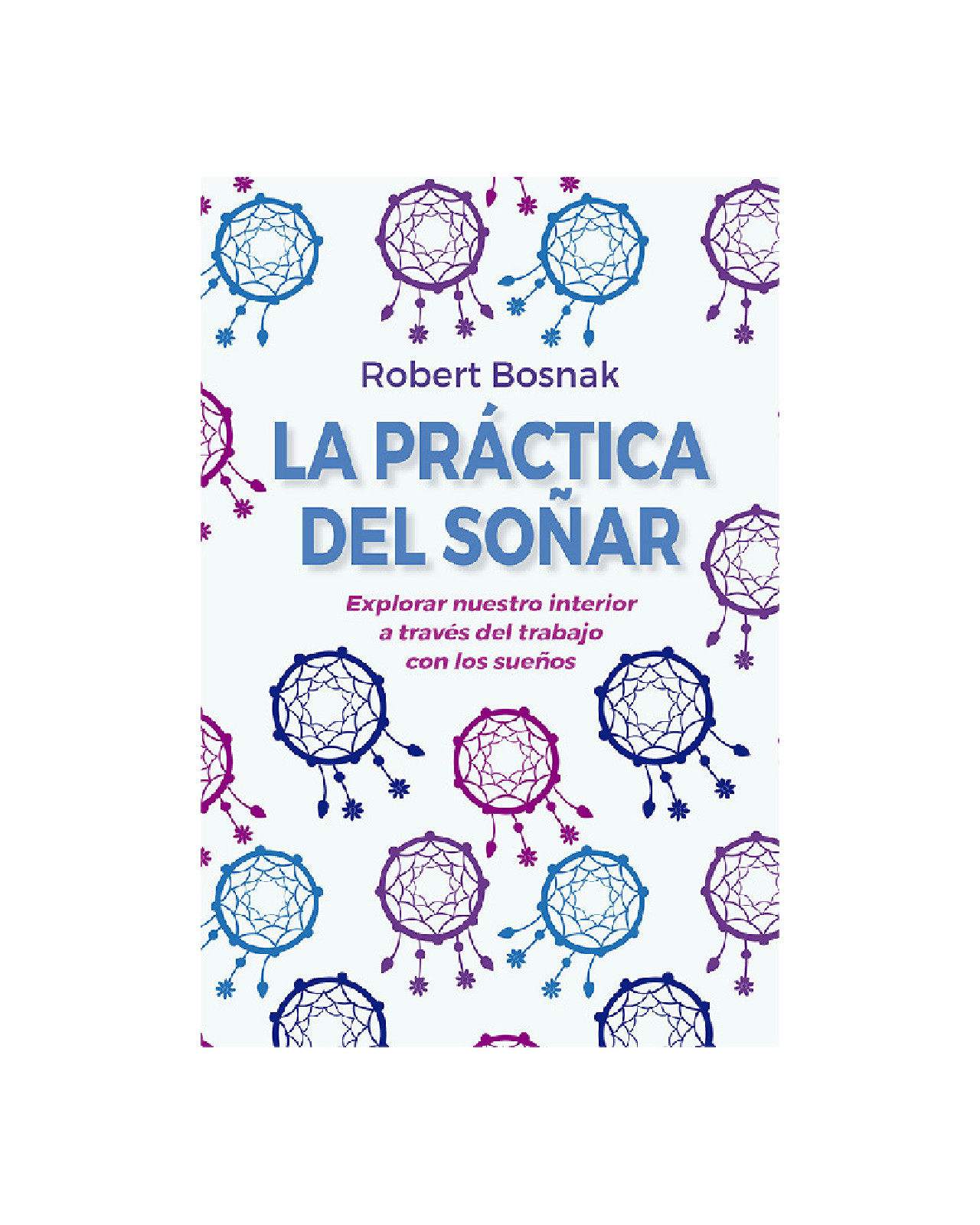 Foto 1 | La Práctica Del Soñar (n.e.) (n.p.)